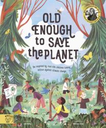 Old Enough To Save The Planet