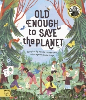 Old Enough To Save The Planet