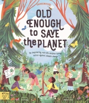 Old Enough To Save The Planet