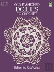 Old-Fashioned Doilies To Crochet
