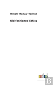 Old-Fashioned Ethics