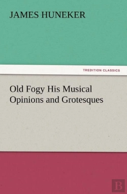 Bertrand.pt - Old Fogy His Musical Opinions And Grotesques
