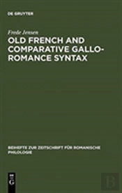 Old French And Comparative Gallo-Romance Syntax