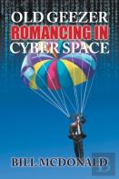 Old Geezer Romancing In Cyberspace