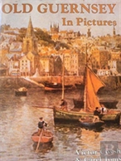 Old Guernsey In Pictures