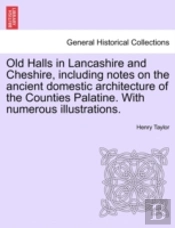 Old Halls In Lancashire And Cheshire, In