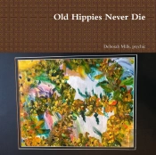 Old Hippies Never Die