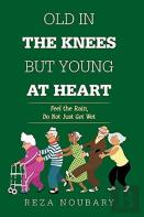 Old In The Knees  But Young At Heart