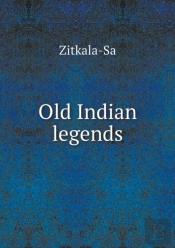 Old Indian Legends