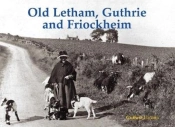 Old Letham, Guthrie And Friockheim
