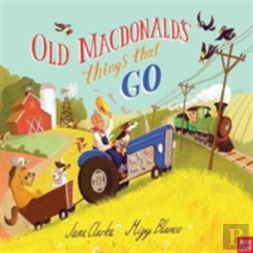 Old Macdonald'S Things That Go