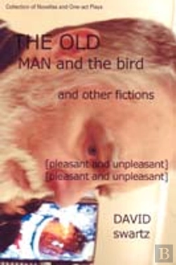 Bertrand.pt - Old Man And The Bird And Other Fictions
