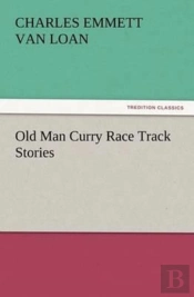 Old Man Curry Race Track Stories