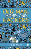 Old Man, Money And Hackers