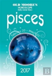 Old Moore'S 2017 Astral Diaries Pisces