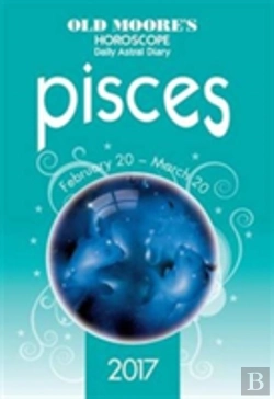 Bertrand.pt - Old Moore'S 2017 Astral Diaries Pisces