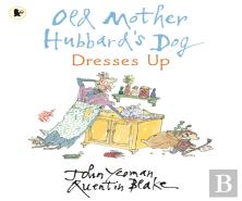 Old Mother Hubbard'S Dog Dresses Up