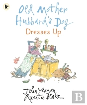 Old Mother Hubbard'S Dog Dresses Up