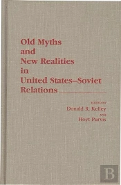 Old Myths And New Realities In United States-Soviet Relations