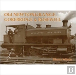 Bertrand.pt - Old Newtongrange, Gorebridge And Rosewell