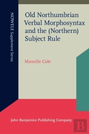 Old Northumbrian Verbal Morphosyntax And The (Northern) Subject Rule