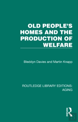 Bertrand.pt - Old People'S Homes And The Production Of Welfare