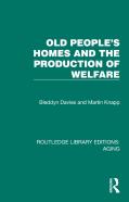 Old People'S Homes And The Production Of Welfare