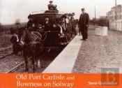 Old Port Carlisle And Bowness On Solway