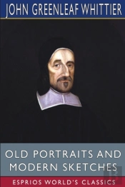 Old Portraits And Modern Sketches (Esprios Classics)