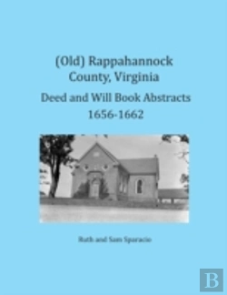 Bertrand.pt - (Old) Rappahannock County, Virginia Deed And Will Book Abstracts 1656-1662