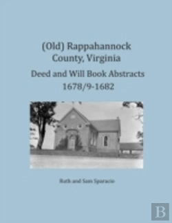 Bertrand.pt - (Old) Rappahannock County, Virginia Deed And Will Book Abstracts 1678/9-1682