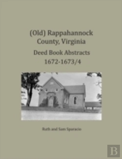 Bertrand.pt - (Old) Rappahannock County, Virginia Deed Book Abstracts 1672-1673/4