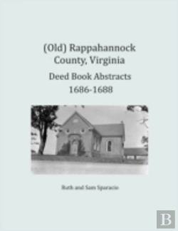 Bertrand.pt - (Old) Rappahannock County, Virginia Deed Book Abstracts 1686-1688