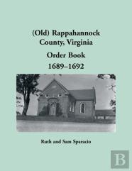 (Old) Rappahannock County, Virginia Order Book, 1689-1692