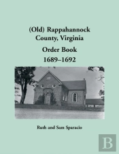 (Old) Rappahannock County, Virginia Order Book, 1689-1692