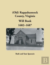 (Old) Rappahannock County, Virginia Will Book, 1682-1687