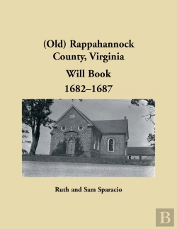 Bertrand.pt - (Old) Rappahannock County, Virginia Will Book, 1682-1687