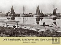 Old Rosehearty, Sandhaven And New Aberdour