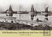 Old Rosehearty, Sandhaven And New Aberdour