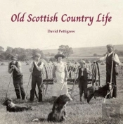 Old Scottish Country Life