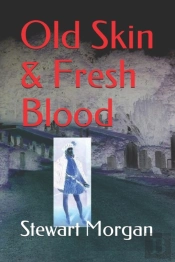 Old Skin & Fresh Blood