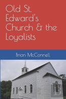 Old St. Edward'S Church & The Loyalists