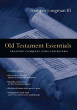 Bertrand.pt - Old Testament Essentials Â€“ Creation, Conquest, Exile And Return