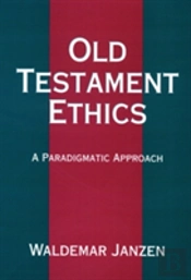 Old Testament Ethics