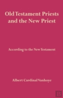 Bertrand.pt - Old Testament Priests And The New Priest