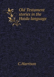Old Testament Stories In The Haida Language