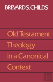Old Testament Theology In A Canonical Context