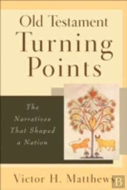 Bertrand.pt - Old Testament Turning Points - The Narratives That Shaped A Nation