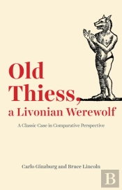 Old Thiess, A Livonian Werewolf