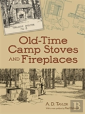 Old-Time Camp Stoves And Fireplaces